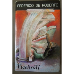 De Roberto F.  - Vicekráli 