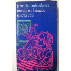 Loukotková J. - Navzdory básnik spieva 