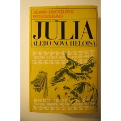 Rousseau J.J. - Júlia alebo Nová Heloisa
