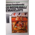 Kosidowski Z. - Čo rozprávali evanjelisti