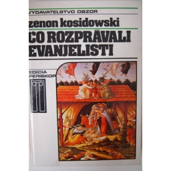 Kosidowski Z. - Čo rozprávali evanjelisti