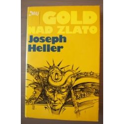Heller J.  - Gold nad zlato 