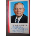 Gorbačov M.S. - Prestavba a nové myslenie pre našu krajinu a pre celý svet 
