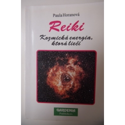 Horanová P. - Reiki - Kozmická energia, ktorá lieči 