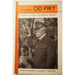 Petrus J.  - Od piky - román života veľkého muža 
