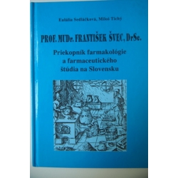 Sedláčková/Tichý  - Prof.MUDr.František Švec, DrSc.