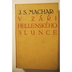 Machar J.S. - V záři helenského slunce 