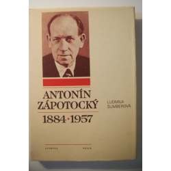Šumberová L. - Antonín Zápotocký 1884-1957