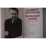 Gottwald K.  - Revolucionář a politik 