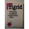 Tigrid P.  - Politická emigrace v atomovém věku 