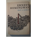 Hemingway E.  - Mať a nemať 
