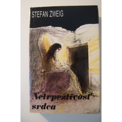 Zweig S.  - Netrpezlivosť srdca